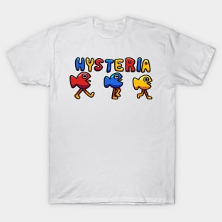 HYSTERIA T-Shirt